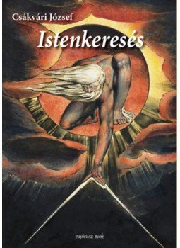 Csákvári József - Istenkeresés Csákvári József - Istenkeresés, null 2022 antikvár könyv