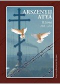 Arszenyij atya - Múlt - jelen II. kötet