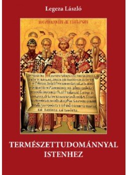 Legeza László - Természettudománnyal Istenhez Legeza László - Természettudománnyal Istenhez, null 2022 antikvár könyv