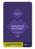 Adorjáni Zsolt - Hatalom és költészet - Irodalom a hellenisztikus korban