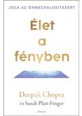 Deepak Chopra - Élet a fényben - Jóga az önmegvalósításért
