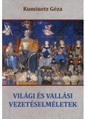 Kuminetz Géza - Világi és vallási vezetéselméletek