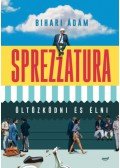 Bihari Ádám - Sprezzatura - Öltözködni és élni