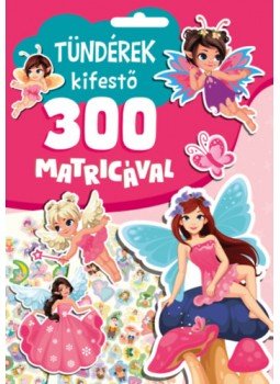 Oros Vivien Edit (Szerk.) - Tündérek kifestő 300 matricával, null 2023 antikvár könyv
