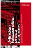 Gulyás Martin, Vincze Gábor - Minden felszerelés orosz tulajdon - Tanulmányok, források az 1944-45-ös hatalomváltás Csongrád vármegyei történetéhez