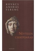 Kovács András Ferenc - Névtelen cserépdarab