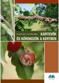 Dr. Vétek Gábor, Dr. Nagy Géza - Kártevők és kórokozók a kertben