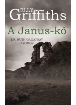 Elly Griffiths - A Janus-kő Elly Griffiths - A Janus-kő, null 2023 antikvár könyv