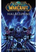 Richard A. Knaak, Rocio Zucchi, Dan Jolley - World of Warcraft: Halállovag