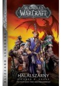 Richard A. Knaak - World of Warcraft: Halálszárny - Halálszárny-duológia 1.