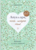 Elma Van Vliet - Anya & apa, kérlek... meséljetek rólam! - Babanapló az első év emlékeiről