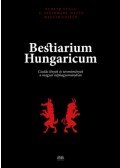 Magyar Zoltán - Bestiarium Hungaricum - Csodás lények és teremtmények a magyar néphagyományban