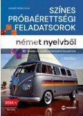 Sominé Hrebik Olga - Színes próbaérettségi feladatsorok német nyelvből - 10 írásbeli és szóbeli középszintű feladatsor - 2024-től érvényes