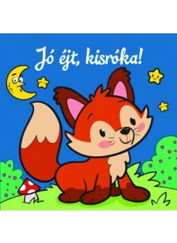 - Jó éjt, kisróka! - Állati kalandok - Szivacskönyv - Jó éjt, kisróka! - Állati kalandok - Szivacskönyv, null 2023 antikvár könyv