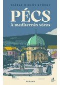 Száraz Miklós György - Pécs - A mediterrán város
