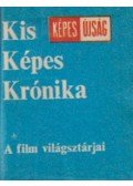 Gerencséri Jenő,Antal Károly - Kis Képes Krónika - A film világsztárjai (mini)