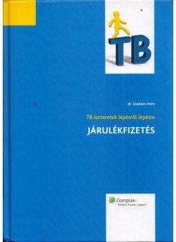 Dr. Szakács Imre - Járulékfizetés Dr. Szakács Imre - Járulékfizetés, Budapest 2009 antikvár könyv