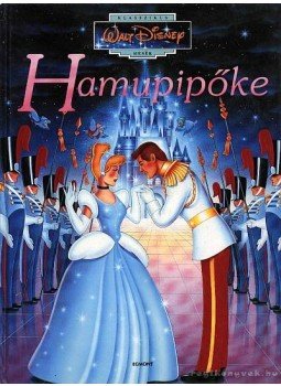 Walt Disney - Hamupipőke Walt Disney - Hamupipőke, Budapest 1997 antikvár könyv