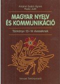 Antalné Dr. Szabó Ágnes,Dr. Raátz Judit - Magyar nyelv és kommunikáció