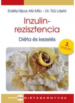 Erdélyi-Sipos Alíz, Dr. Tűű László - Inzulinrezisztencia Erdélyi-Sipos Alíz, Dr. Tűű László - Inzulinrezisztencia, null 2023 antikvár könyv
