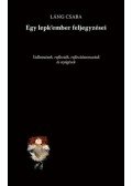 Láng Csaba - Egy lepk'ember feljegyzései - Vallomások, reflexiók, reflexiósorozatok és nyögések