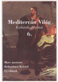 Szilágyi István (Szerk.) - Mediterrán Világ 6.