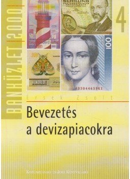Érsek Zsolt - Bevezetés a devizapiacokra Érsek Zsolt - Bevezetés a devizapiacokra, Budapest 1997 antikvár könyv