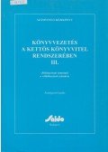 Dudás Jánosné - Könyvvezetés a kettős könyvvitel rendszerében III.