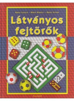 Kresz László, Kresz Károly, Kresz István - Látványos fejtörők Kresz László, Kresz Károly, Kresz István - Látványos fejtörők, Pécs 2003 antikvár könyv