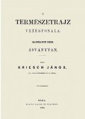 Kriesch János - A természetrajz vezérfonala III. Ásványtan