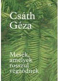 Csáth Géza - Mesék, amelyek rosszul végződnek