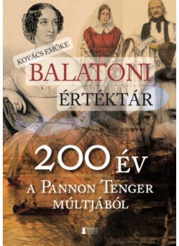 Kovács Emőke - Balatoni értéktár Kovács Emőke - Balatoni értéktár, Budapest 2023 antikvár könyv