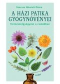 Szarvas Nikolett Diána - A házi patika gyógynövényei - Természetgyógyász a családban