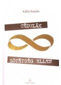 Kállai Katalin - Cédulák sötétség ellen