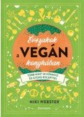 Niki Webster - Évszakok a vegán konyhában - Több mint 50 könnyű recepttel
