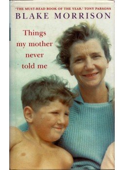 Blake Morrison - Things My Mother Never Told Me, London 2002 antikvár könyv