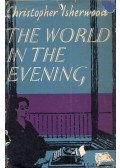 Christopher Isherwood - The World in the Evening
