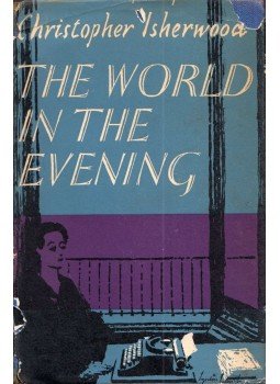 Christopher Isherwood - The World in the Evening Christopher Isherwood - The World in the Evening, London 0 antikvár könyv