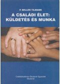 P. Beller Tilmann - A családi élet: küldetés és munka