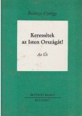 Bulányi György - Keressétek az Isten Országát! 2.
