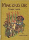 Sebők Zsigmond - Maczkó Úr útnak indul