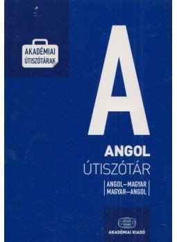 Magay Tamás, Skripecz Sándor, Végh Béla, Mentlné Láng Ilona, Rátz Ottó - Magyar-angol, angol-magyar útiszótár Magay Tamás, Skripecz Sándor, Végh Béla, Mentlné Láng Ilona, Rátz Ottó - Magyar-angol, angol-magyar útiszótár, Budapest 2011 antikvár könyv