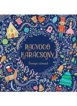 - Ragyogó karácsony - Ünnepi színező - Ragyogó karácsony - Ünnepi színező, null 2022 antikvár könyv