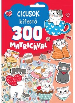 Duzs Mária (szerk.) - Cicusok kifestő 300 matricával, null 2023 antikvár könyv