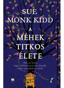 Sue Monk Kidd - A méhek titkos élete Sue Monk Kidd - A méhek titkos élete, null 2023 antikvár könyv