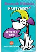 Bosnyák Viktória - Mantyusok 1. - Bátorság, Tomi!