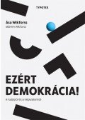 Asa Wikforss, Marten Wikforss - Ezért demokrácia!