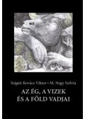 Szigeti Kovács Viktor - Az ég, a vizek és a föld vadjai