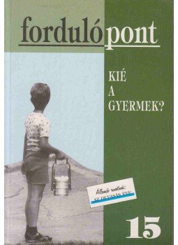 Szávai Ilona - Fordulópont 2002/1. 15. szám Szávai Ilona - Fordulópont 2002/1. 15. szám, Budapest 2002 antikvár könyv