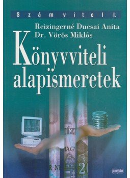 Reizingerné Ducsai Anita, Dr. Vörös Miklós - Könyvviteli alapismeretek Reizingerné Ducsai Anita, Dr. Vörös Miklós - Könyvviteli alapismeretek, null 2009 antikvár könyv
